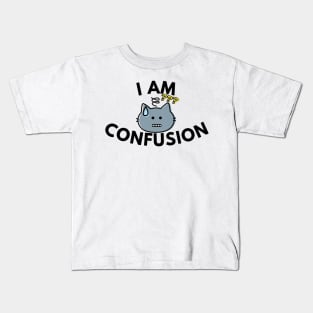 I am Confusion Kids T-Shirt